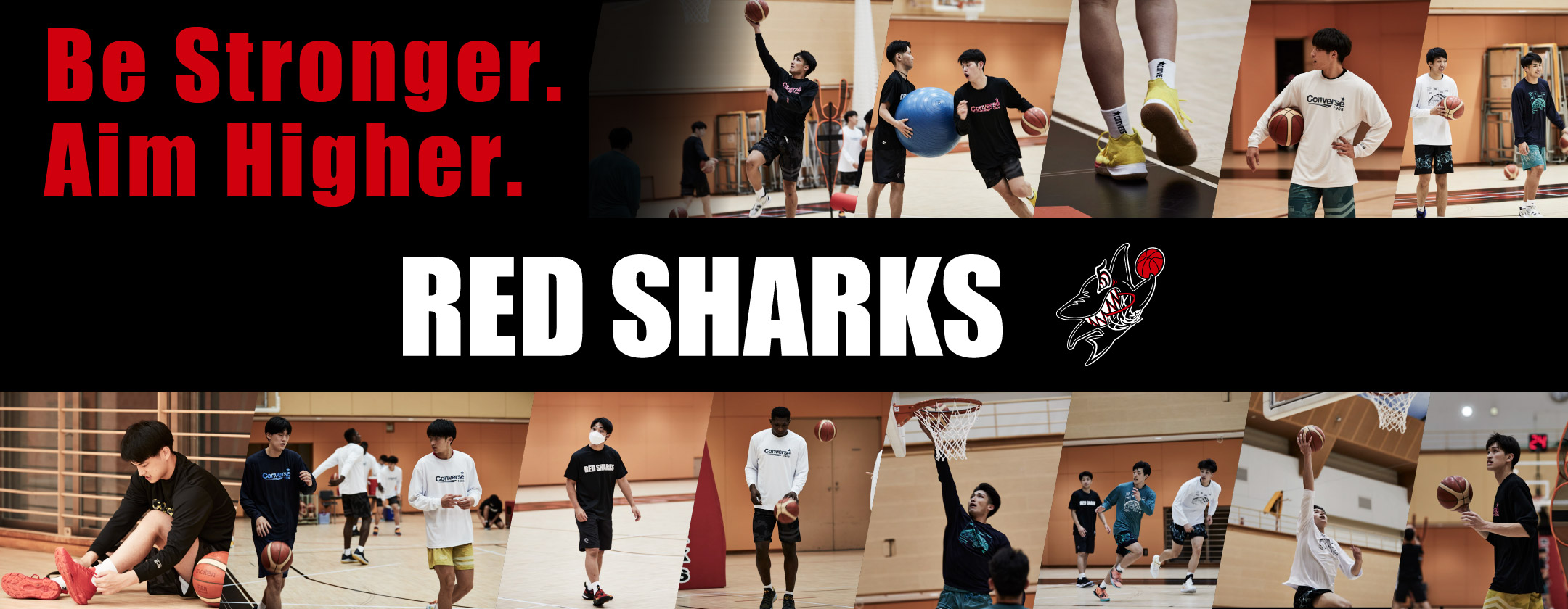 Be Stronger. Aim Higher. コンバース 日本大学男子バスケットボール部 RED SHARKS